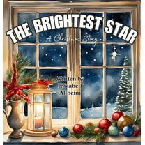 God Inspired Me The Brightest Star: A Christmas Story, (Hardcover)