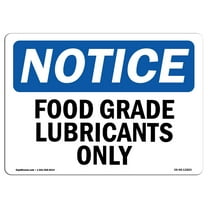 OSHA Notice Sign - Food Grade Lubricants Only | Plastic Sign | Protect Your Business, Construction Site, Warehouse & Shop Area |  Made in the USA