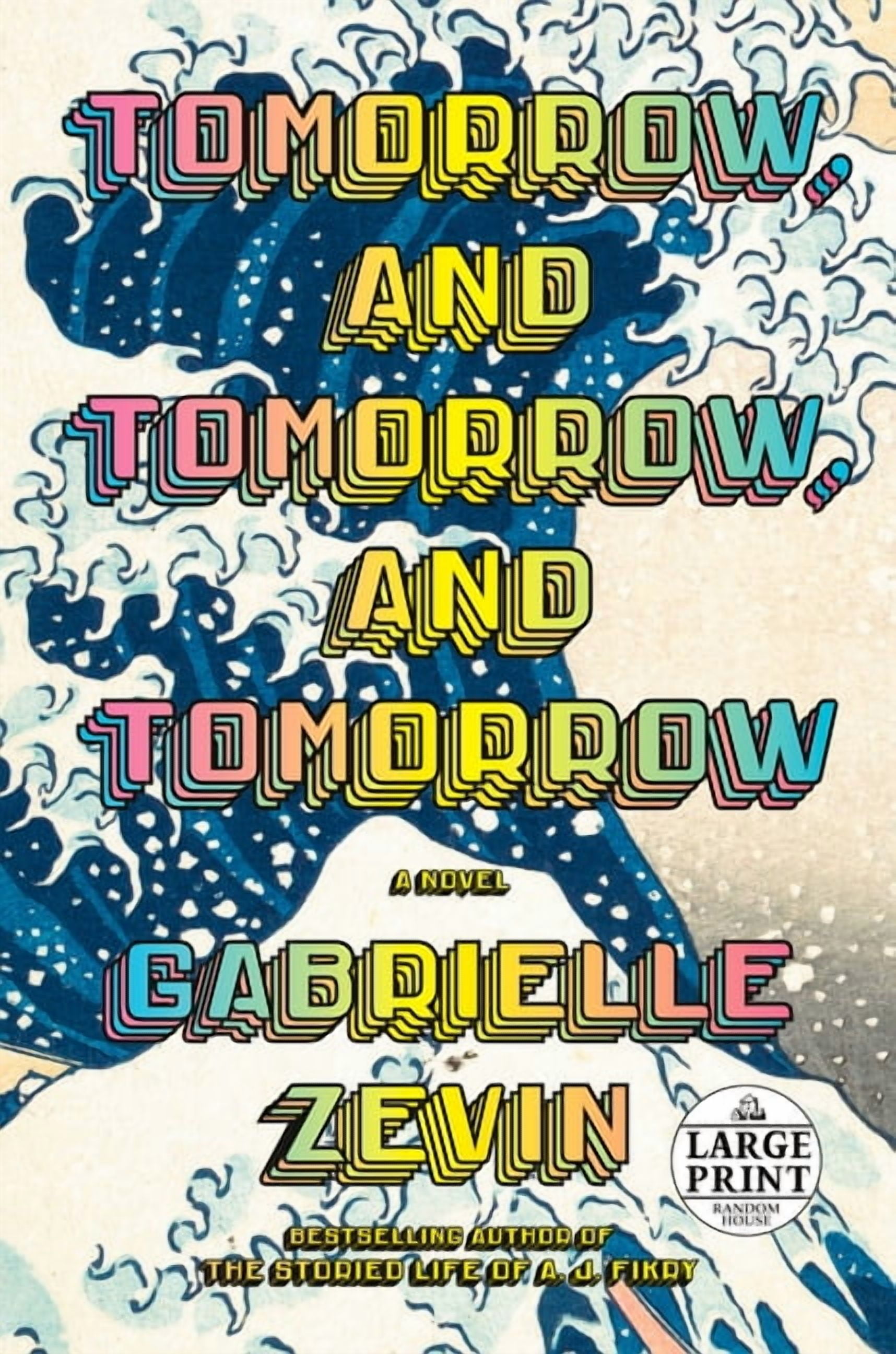 Tomorrow, and Tomorrow, and Tomorrow: A Novel (Hardcover