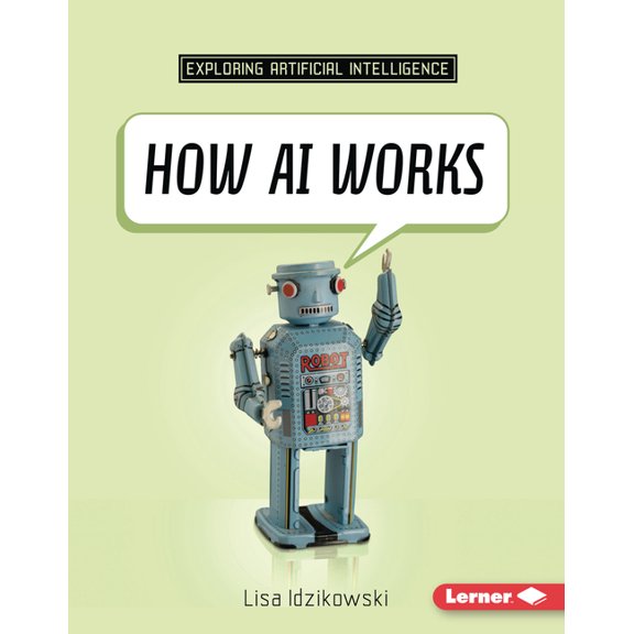 Exploring Artificial Intelligence How AI Works, (Hardcover)