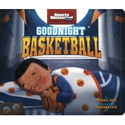 Sports Illustrated Kids Bedtime Books Goodnight Basketball, (Board Book)