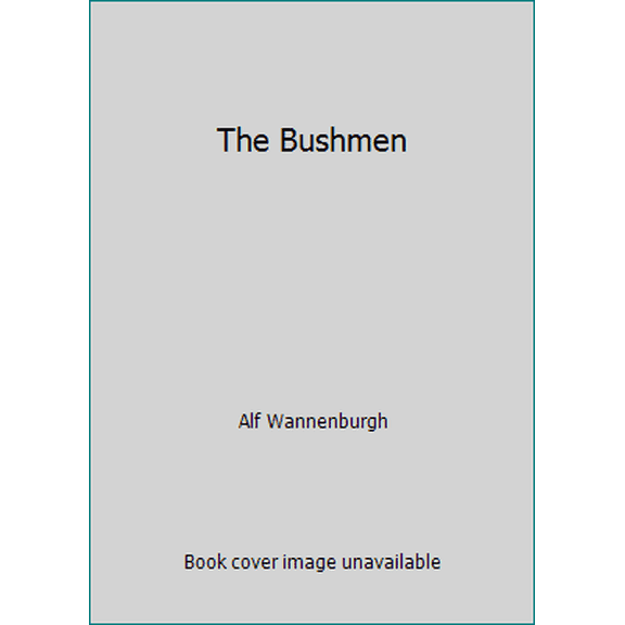 Pre-Owned The Bushmen (Hardcover) 083171073X 9780831710736