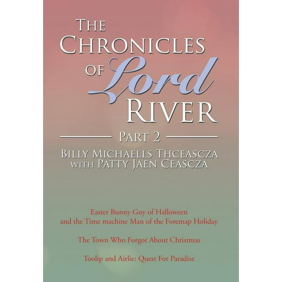 The Chronicles of Lord River Part 2