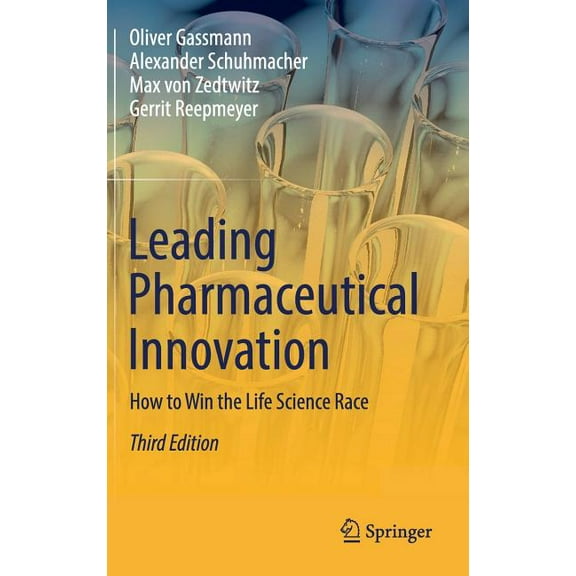 Leading Pharmaceutical Innovation: How to Win the Life Science Race, (Hardcover)