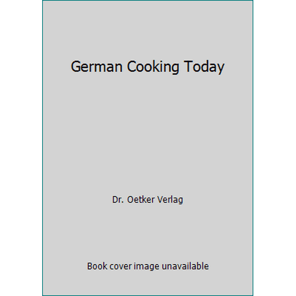 Pre-Owned German Cooking Today (Hardcover) 3767009331 9783767009332