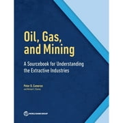 Pre-Owned Oil, Gas, and Mining: A Sourcebook for Understanding the Extractive Industries (Paperback 9780821396582) by Peter D. Cameron, Michael Stanley