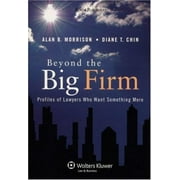 Beyond the Big Firm : Profiles of Lawyers Who Want Something More 9780735565586