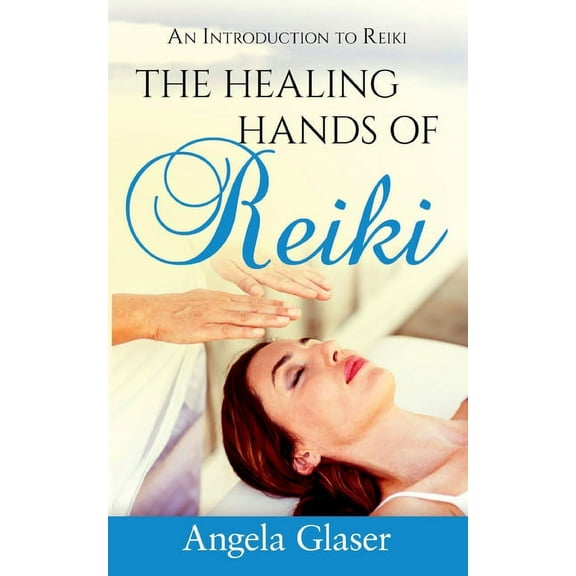 The Healing Hands of Reiki: An Introduction to Reiki, (Paperback)