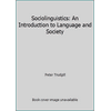 Sociolinguistics: An Introduction to Language and Society [Paperback - Used]