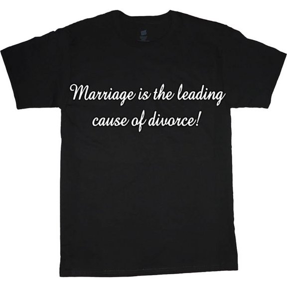 Marriage Divorce Funny Saying T-shirt Men's Graphic Tee