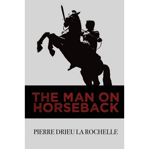 The Man on Horseback, (Paperback)
