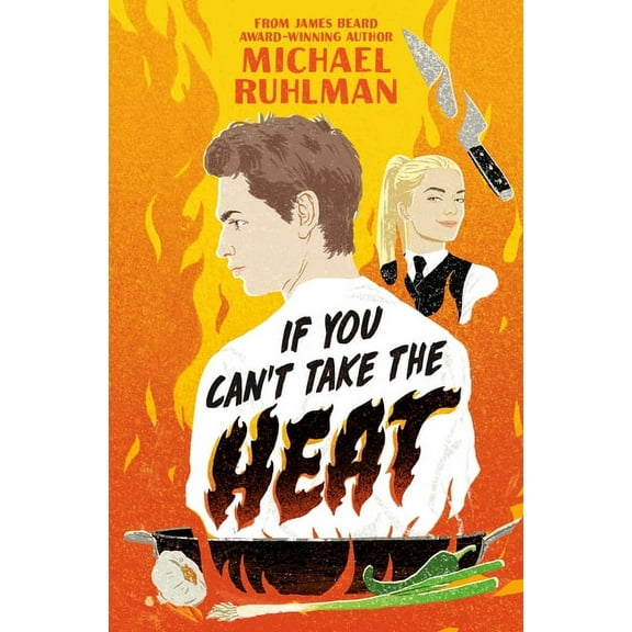 If You Can't Take the Heat, (Hardcover)