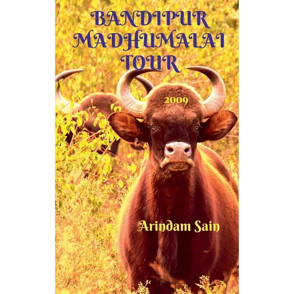 Bandipur Madhumalai Tour, (Paperback)