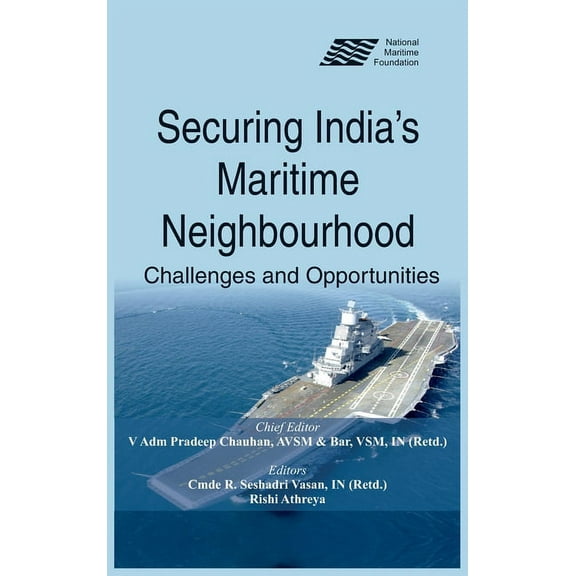 Securing India's Maritime Neighbourhood: Challenges and Opportunities, (Hardcover)