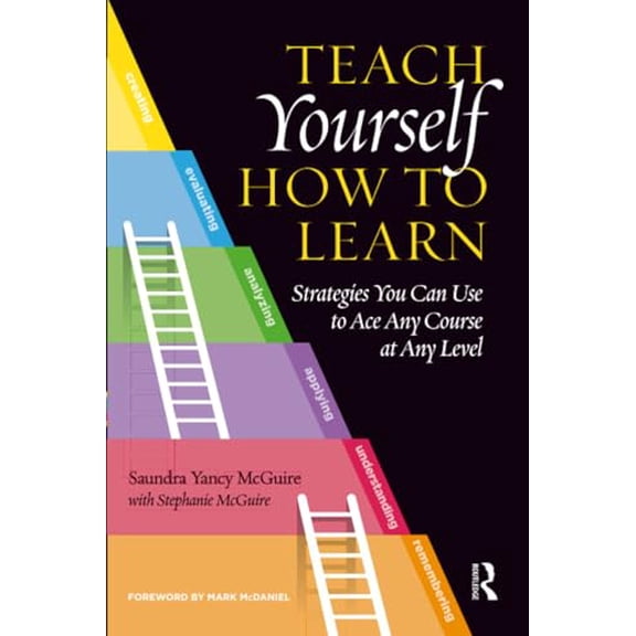 Pre-Owned Teach Yourself How to Learn: Strategies You Can Use to Ace Any Course at Any Level (Paperback) 1620367564 9781620367568