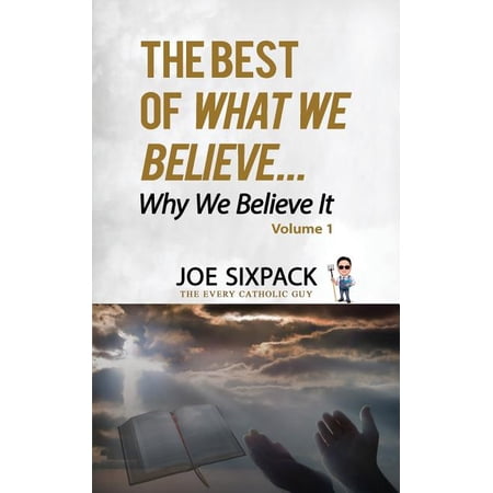 What We Believe: The Best of What We Believe... Why We Believe It (Paperback)