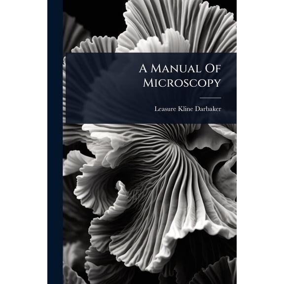A Manual Of Microscopy, (Paperback)