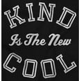 thumbnail image 2 of Kind Is the New Cool Positive Quote Zip Hoodie Sweatshirt Women Brisco Brands X, 2 of 6