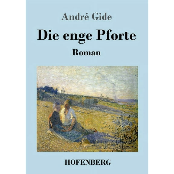 Die enge Pforte : Roman (Paperback)