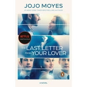 The Last Letter from Your Lover (Movie Tie-In) : A Novel (Paperback)