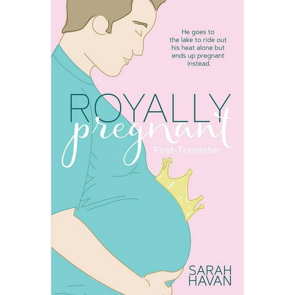 First Trimester: An Mpreg Romance (Paperback) by Sarah Havan