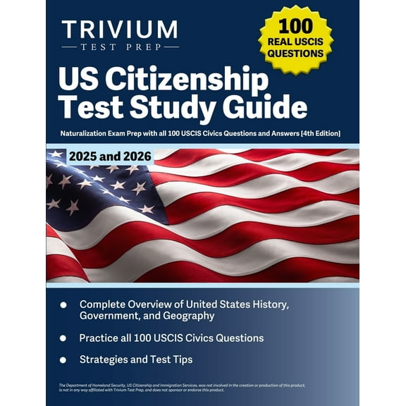 US Citizenship Test Study Guide 2025 and 2026: Naturalization Exam Prep with all 100 USCIS Civics Questions and Answers , (Paperback)