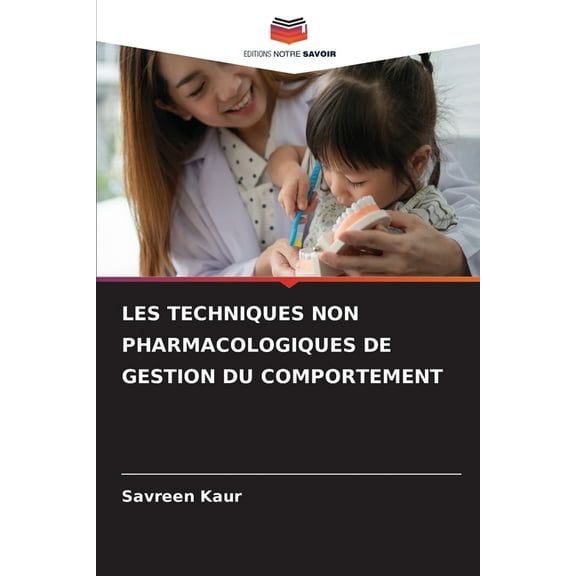 Les Techniques Non Pharmacologiques de Gestion Du Comportement, (Paperback)