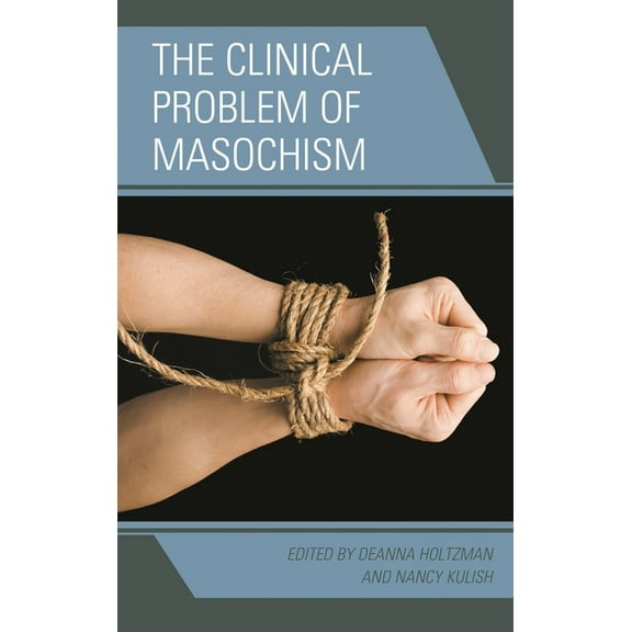 Clinical Problem of Masochism, (Hardcover)