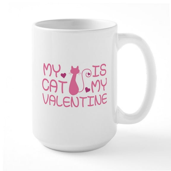 CafePress - My Cat Is My Valentine Large Mug - 15 oz Ceramic Large White Novelty Mug