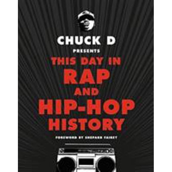 Pre-Owned Chuck D Presents This Day in Rap and Hip-Hop History (Hardcover) 0316430978 9780316430975