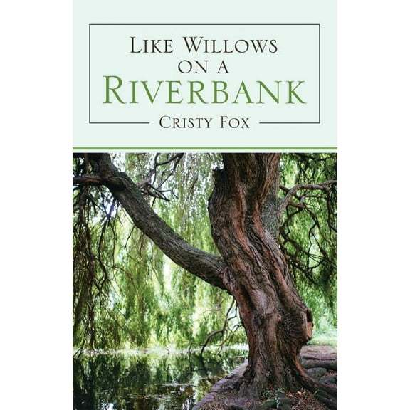 Like Willows on a Riverbank (Paperback)