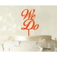thumbnail image 1 of We Do Wedding Cake Topper Personalized Orange Cake Topper Color Option Available 4-6 Inches Wide, 1 of 1