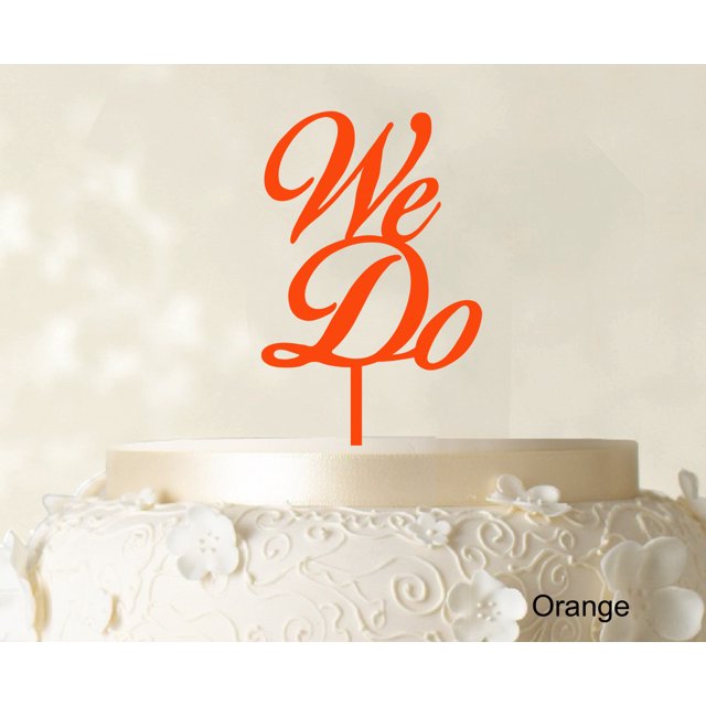 We Do Wedding Cake Topper Personalized Orange Cake Topper Color Option Available 4-6 Inches Wide