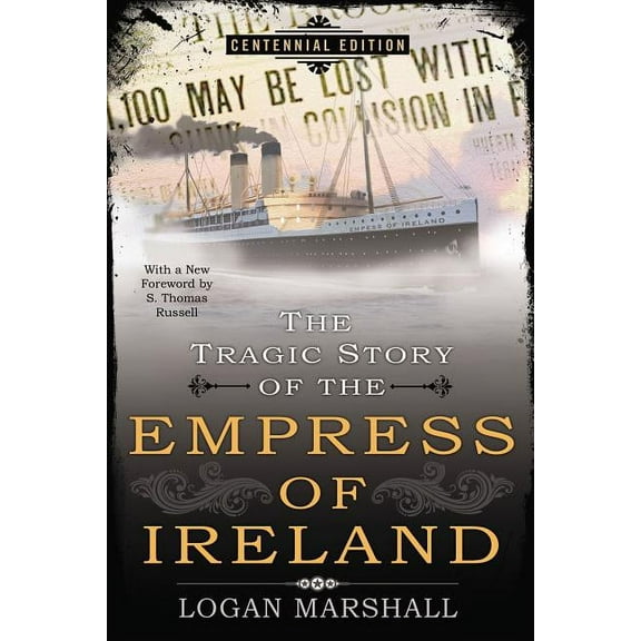 The Tragic Story of the Empress of Ireland, (Paperback)