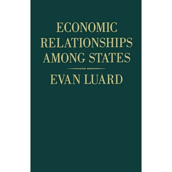 Economic Relationships Among States: A Further Study in International Sociology, (Paperback)