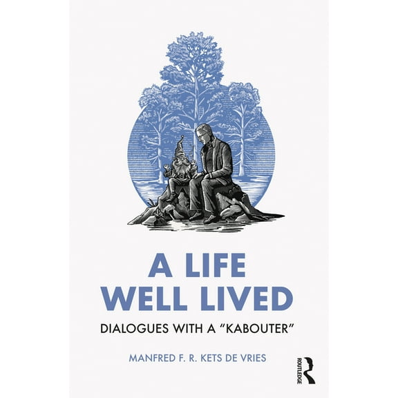 A Life Well Lived: Dialogues with a "Kabouter", (Paperback)