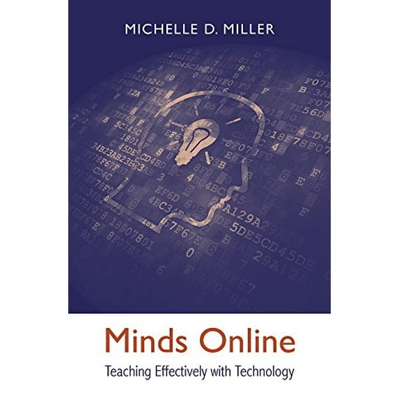 Pre-Owned Minds Online: Teaching Effectively with Technology (Paperback) 0674660021 9780674660021