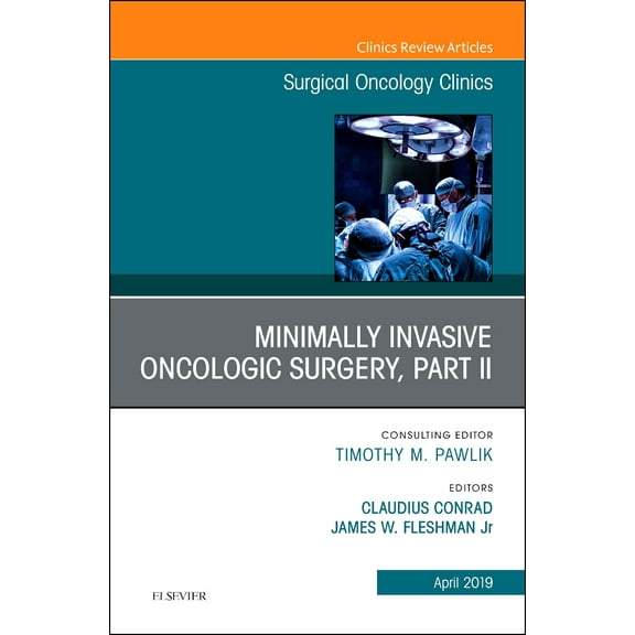 Minimally Invasive Oncologic Surgery, Part II, An Issue of Surgical Oncology