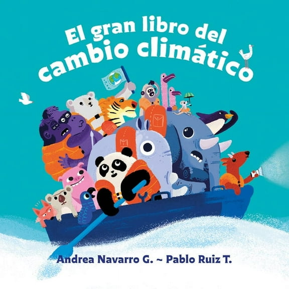 El Gran Libro del Cambio ClimÃ¡tico / The Great Book about Climate Change, (Hardcover)