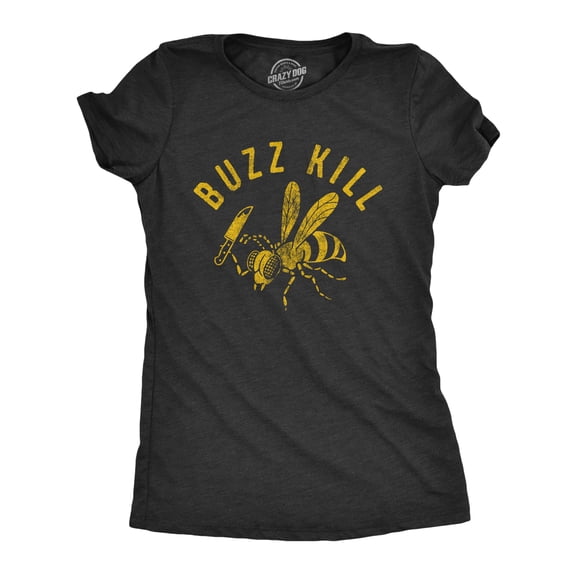 Womens Buzzkill T Shirt Funny Sarcastic Killer Bee Joke Knife Graphic Tee for Ladies Womens Graphic Tees
