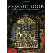 The Mosaic Book: Ideas, Projects and Techniques, Pre-Owned (Paperback)