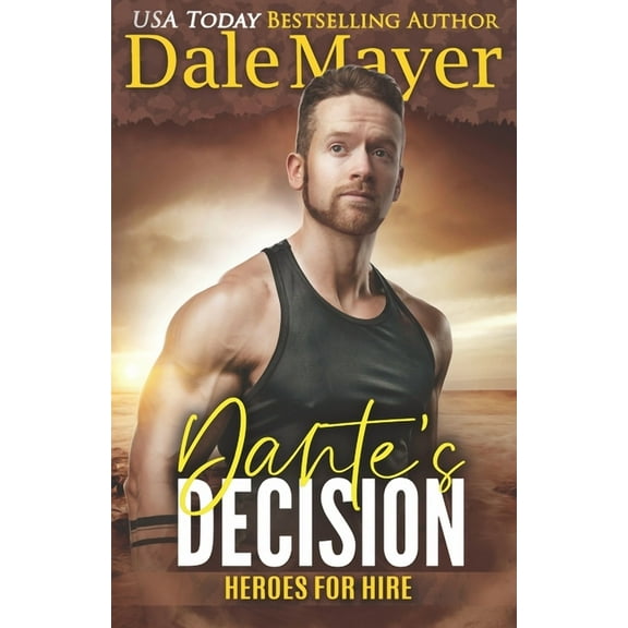Heroes for Hire Dante's Decision: A SEALs of Honor World Novel, Book 29, (Paperback)