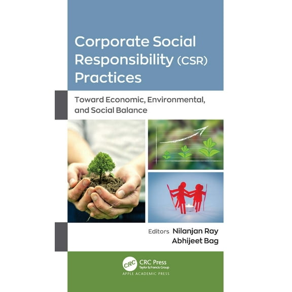 Corporate Social Responsibility (CSR) Practices: Toward Economic, Environmental, and Social Balance, (Hardcover)
