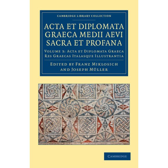 ACTA Et Diplomata Graeca Medii Aevi Sacra Et Profana (Paperback)