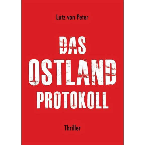 Das Ostland-Protokoll (Paperback)
