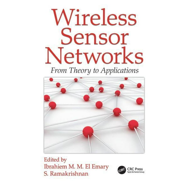 Wireless Sensor Networks: From Theory to Applications, (Paperback)
