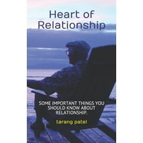 Heart of Relationship: Some Important Things You Should Know about Relationship. (Paperback)