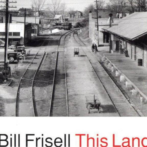 Bill Frisell - This Land - Music & Performance - CD
