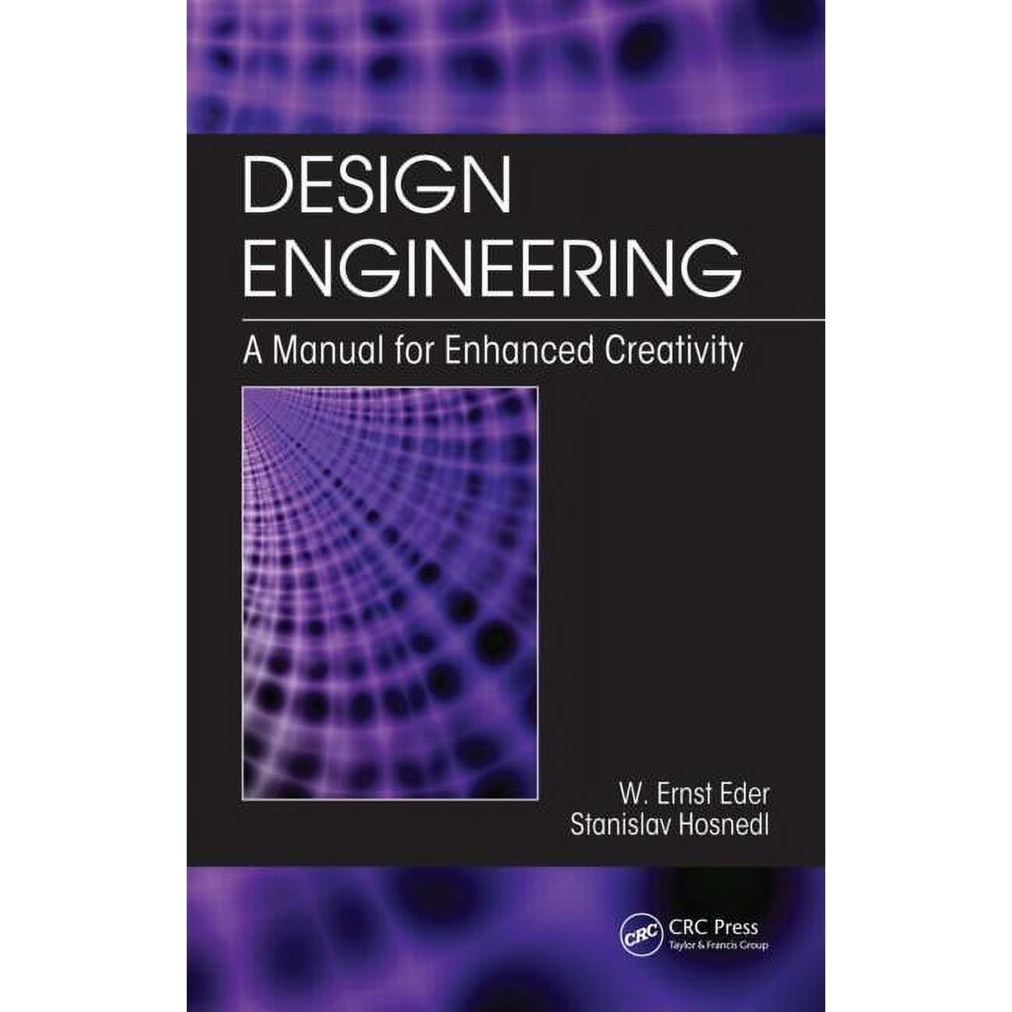 Design Engineering: A Manual for Enhanced Creativity (Hardcover)