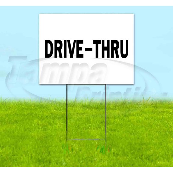 Drive-Thru (18" x 24") Yard Sign, Includes Metal Step Stake
